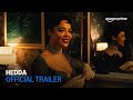 Hedda | Official Trailer | Amazon Prime