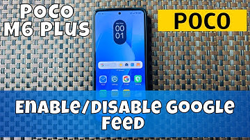 How to Enable/Disable Google Feed on POCO M6 Plus | Manage Google News on POCO M6 Plus