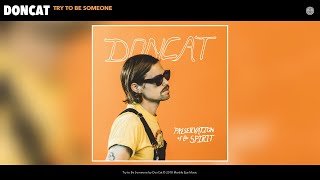 Download Lagu DonCat - Try to Be Someone (Audio) MP3