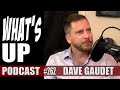 Whats up podcast 262 dave gaudet