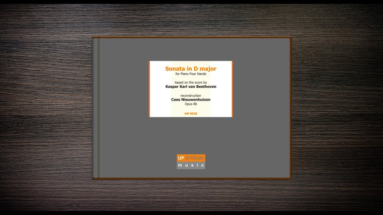 KARL van Beethoven - Sonata in D major for Piano Four Hands - Reconstruction Cees Nieuwenhuizen