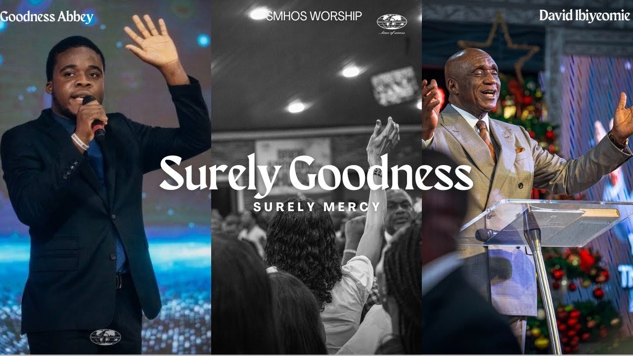 Surely Goodness-Mercy