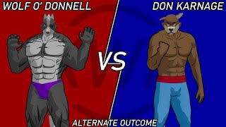 Wolf O' Donnell Vs Don Karnage [ALTERNATE OUTCOME]