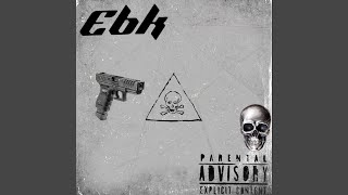 Ebk (feat. 626Headtap, Cprackzz, Rpuprackzz, Teestashin626, BallForeverTee & Babyjunkeey427)