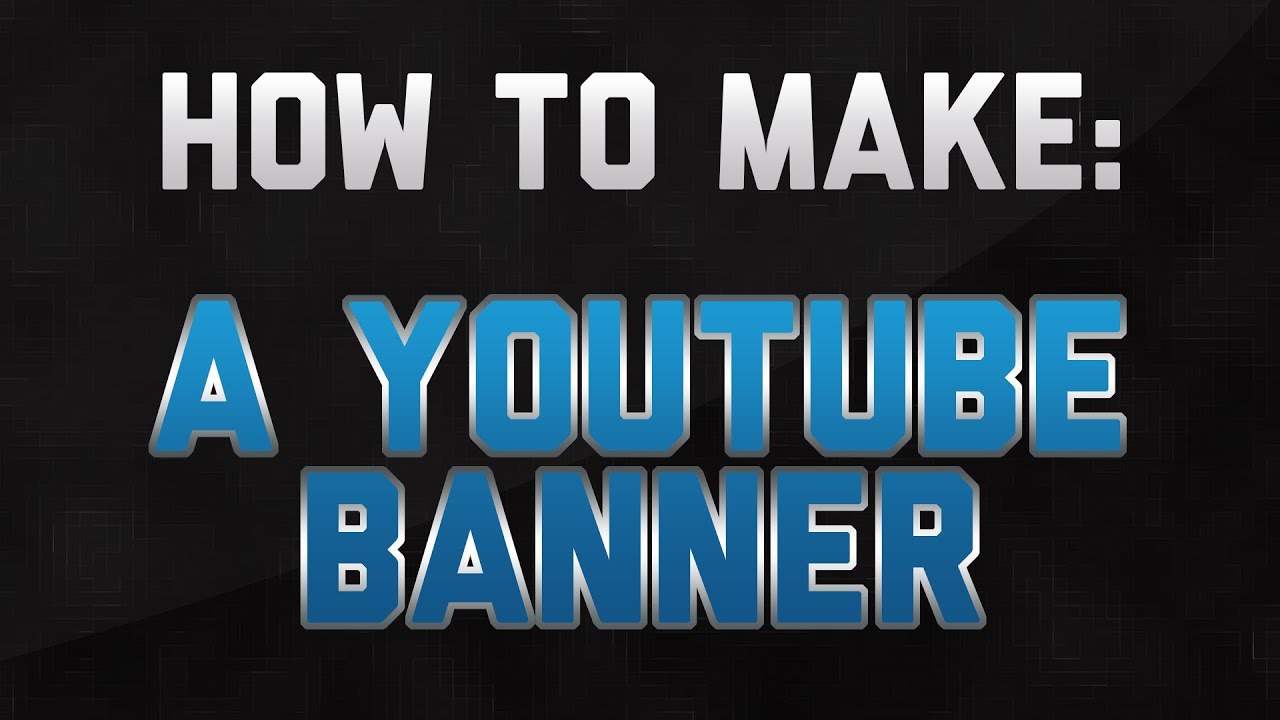 Revenge Tutorial: How to make a YouTube Banner in ...