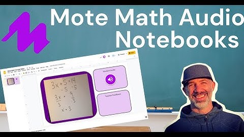 Mote Math: Audio Notebooks with Google Slides