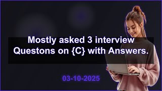 3 C interview QA (2025 Edition) | 2025-10-03 09:56 AM