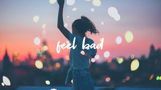 Katelyn Tarver - Feel Bad [Lyrics]