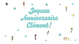 Joyeux Anniversaire Clement Youtube
