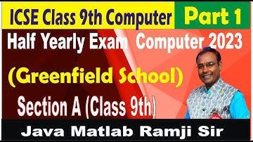 9th Greenfield School Half yearly Computer Exam  2023  | Section A | ICSE