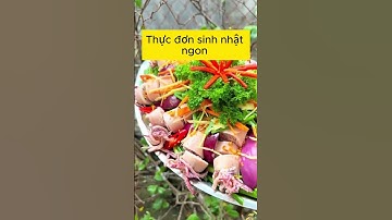 Thực đơn tiệc sinh nhật ngon | Đặt Tiệc Ngọc Thuận  #dattiecngocthuan #ngocthuan24hh