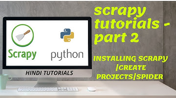 Scrapy tutorial |PART -2 | installing scrapy | beginning to advanced