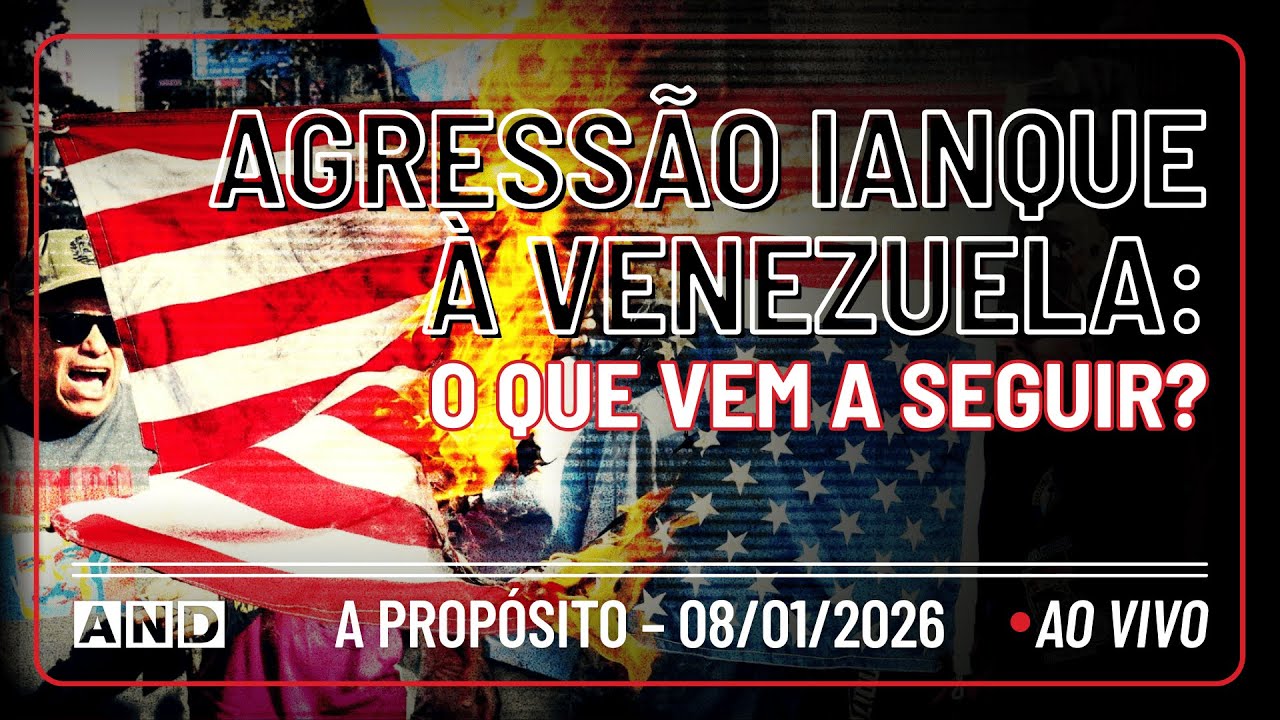AGRESSÃO IANQUE à VENEZUELA: O que vem a seguir? – A PROPÓSITO - YouTube