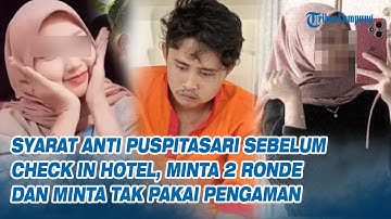 Terkuak Syarat Anti Puspitasari Sebelum Check In Hotel, Minta 2 Ronde dan Tak Pakai Pengaman