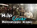 Menunggu Kamu - Anji - Cover - Jamming bareng Pendopo Lawas (MJp)