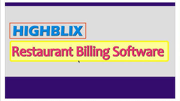 HighBlix - Restaurant / Hotel / Cafe / Bekary Billing Software Video Tutorial - Free Edition
