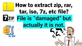 How to extract zip, rar, tar, iso, 7z, etc file? It says damage but actually it is not. screenshot 1