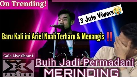 Viral‼️ Ariel Noah tak kuasa Tahan tangis mendengar Peserta Ini || Buih Jadi Permadani | X factor