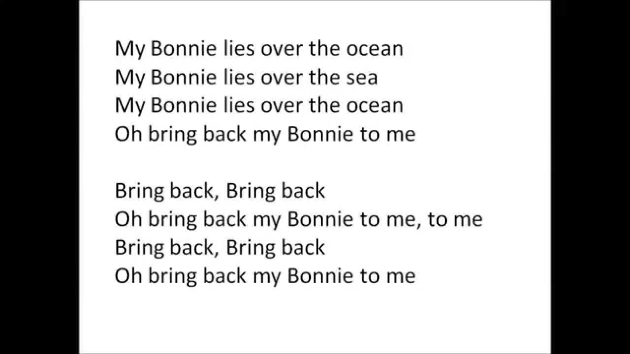 Песня be mine слова. My Bonnie Lies over the Ocean. My Bonny is over the Ocean текст песни. My Bonnie is over the Ocean текст. My Bonnie Lies over the Ocean текст песни.