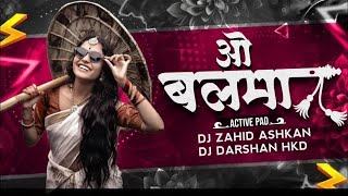 O Balma | Khiladi 786 Dj Song | Active pad mix | DJ ZAHID x DJ DARSHAN HKD