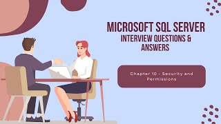 Microsoft SQL Interview Questions And Answers Chapter 10 Video.