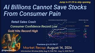 AI Billions Cannot Save Stocks From Consumer Pain | Market Recap [2026-08-14] screenshot 4