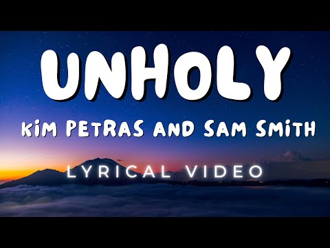 Unholy (Lyrics) -  Sam Smith  ft. Kim Petras