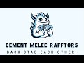 CEMENT MELEE Rafftors BACK STAB Each Other BREAKING NEWS