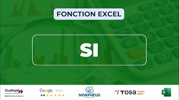 Comment utiliser la fonction SI sur Excel ?