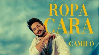 Camilo - Ropa Cara (Letra/ Lyrics)| Y ahora quiere que me ponga ropa cara (Balenciaga, Gucci, Prada)