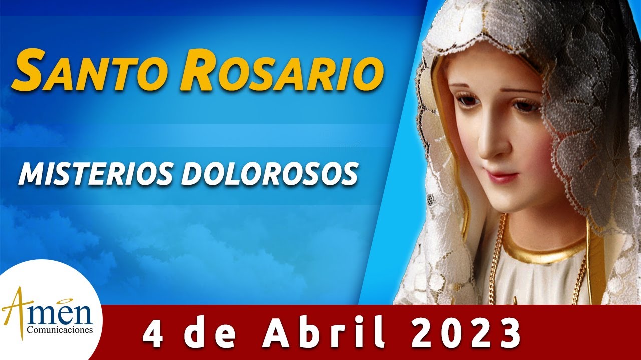 santo-rosario-de-hoy-martes-4-abril-de-2023-l-amen-comunicaciones-l