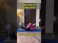 Stress management Yoga #yoga #yogapose #stressrelief #stressreliefmusic #calm #anxiety #shorts #yt