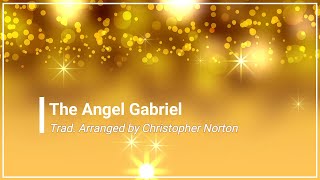 The Angel Gabriel with Lyrics Trad. (Choral)