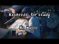 12 min nasheeds for peaceful study no music 