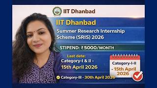 IIT Dhanbad Summer Research Internship 2026 | SRIS 2026 | ₹5000 Stipend | Apply Before April 15 & 30