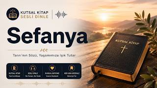 Sefanya | Kutsal Kitap Sesli Dinle | Rab’bin Günü, Yargı ve Kurtuluş Umudu