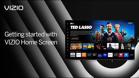 Getting Started | The New VIZIO Home Screen