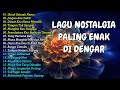 Lagu nostalgia  tembang kenangan  lagu pop lawas 80an 90an indonesia terpopuler paling dicari