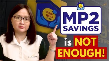 Pag-IBIG MP2 Savings is NOT ENOUGH!