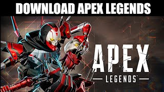[FREE] How to Download Apex Legends on Your PC And Laptop Latest 2023