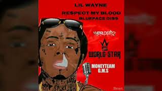 Lil Wayne - "Respect My Blood" (BLUEFACE DISS)