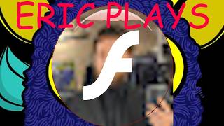 Eric Plays: Random Flash Games!