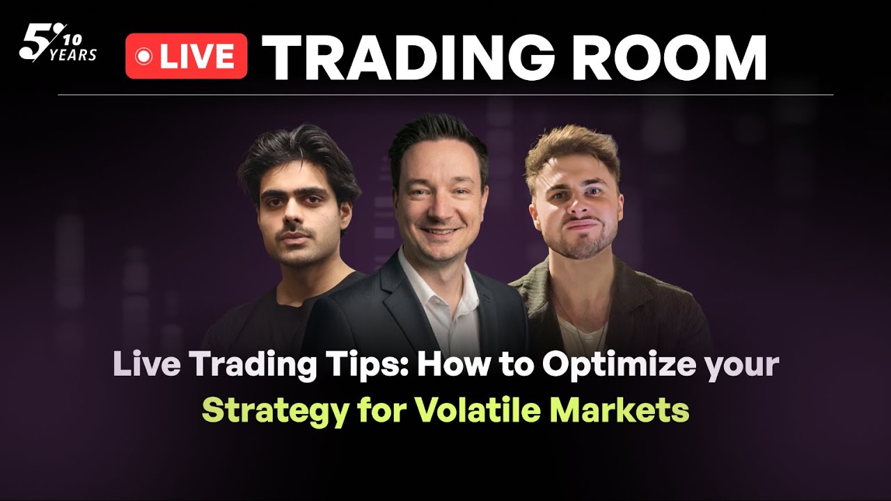 Live Trading Tips - How to Optimise your Strategy for Volatile Markets ...