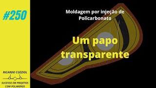 #250 - Moldagem por injeção de PC