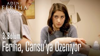 Feriha, Cansu'ya özeniyor - Adını Feriha Koydum 3. Bölüm