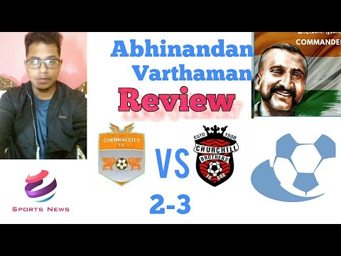 #Abhinandan_Varthaman❤  #Hero_I_league ⚽Chennai City FC vs Churchill Brothers⚽(2-3)🔥Match Review🔥