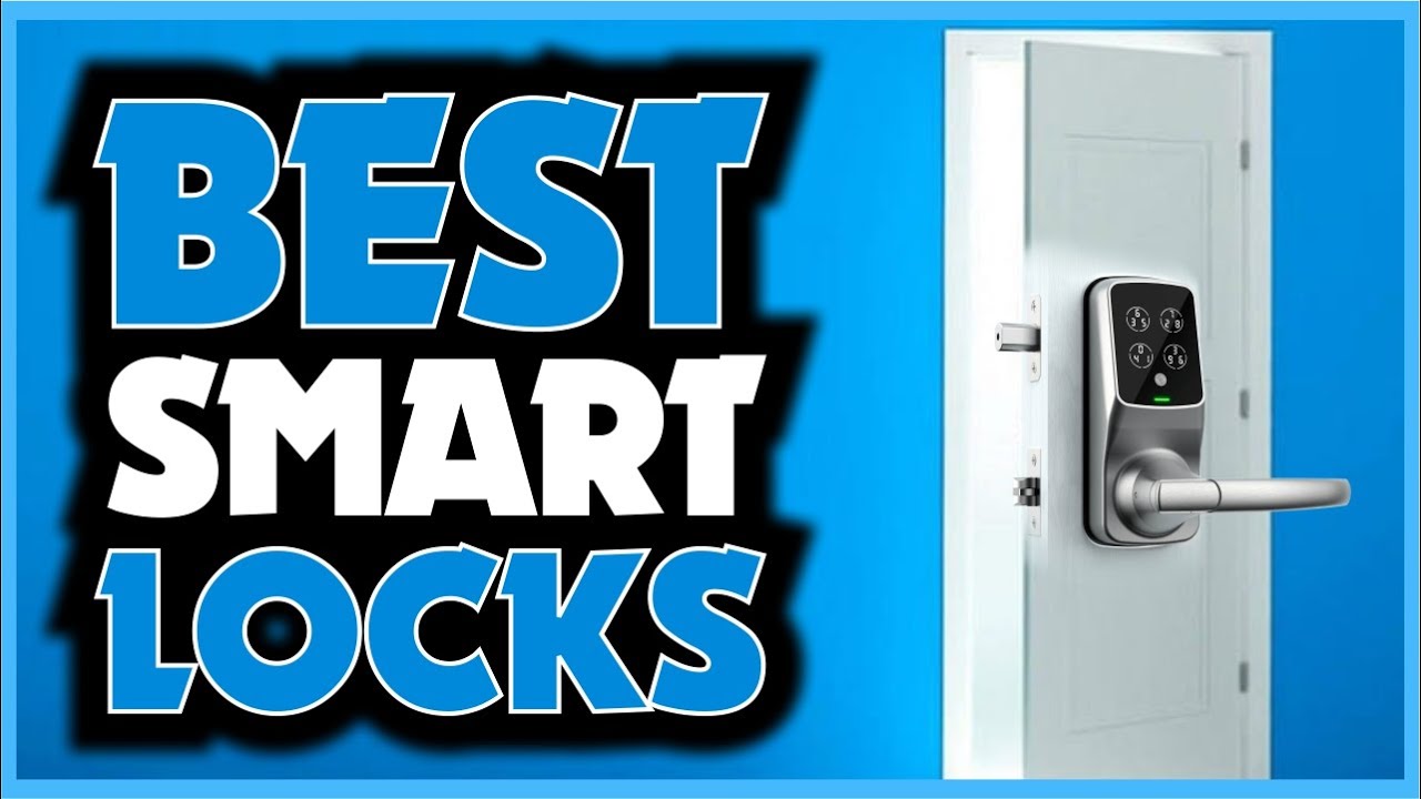 🔒 Top 5 best Smart Locks 2024