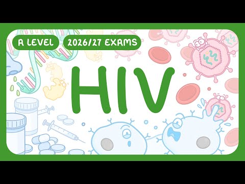 A-Level Biology - HIV - Structure | How it Replicates | How it Causes AIDS (2026/27 exams)