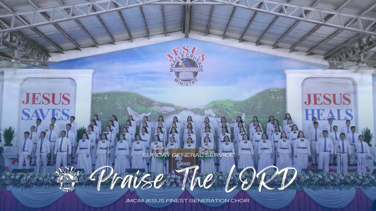 Praise the LORD | JMCIM Marilao Bulacan JESUS Finest Gen Choir | May 12 ...