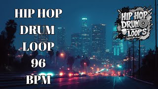96 BPM Hip Hop Drum Loop – Smooth Mid-Tempo Groove